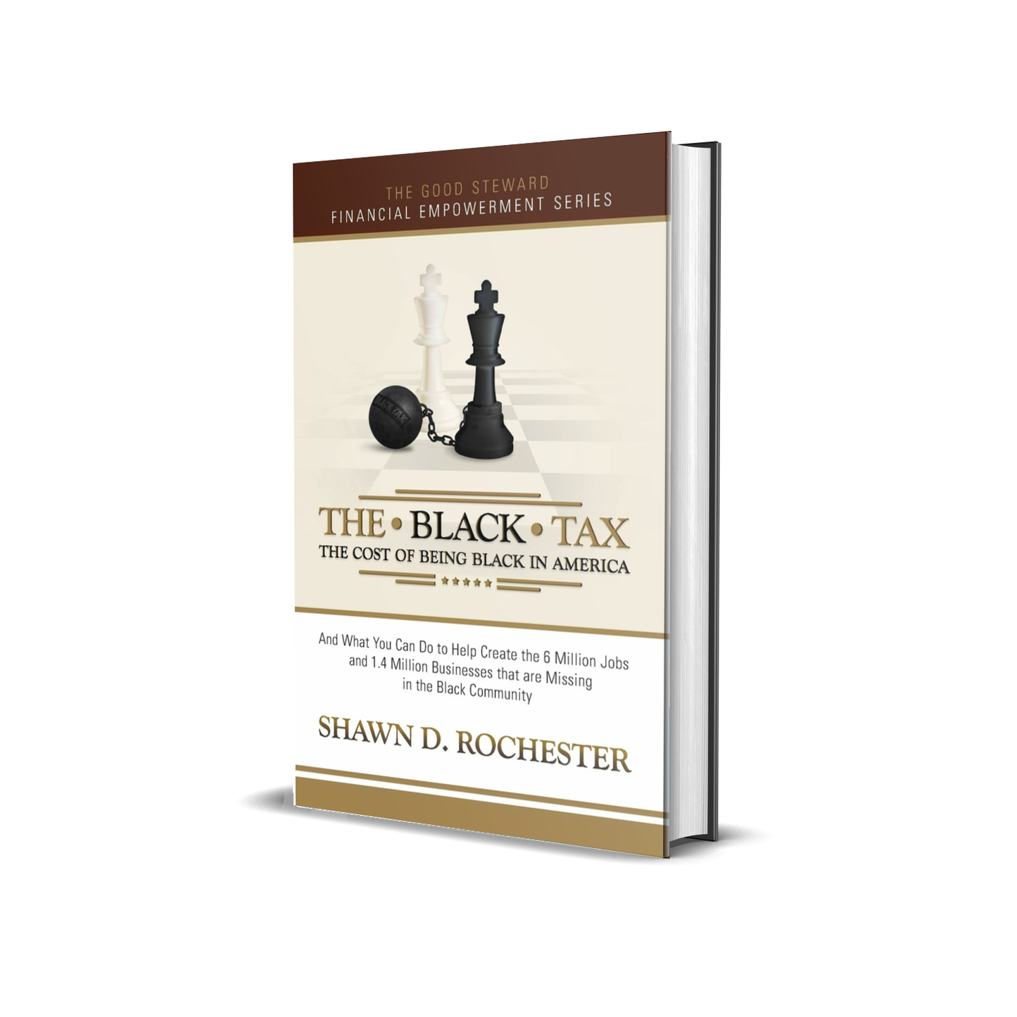 The Black Tax: The Cost of Being Black in America by Shawn D Rochester (Paperback)