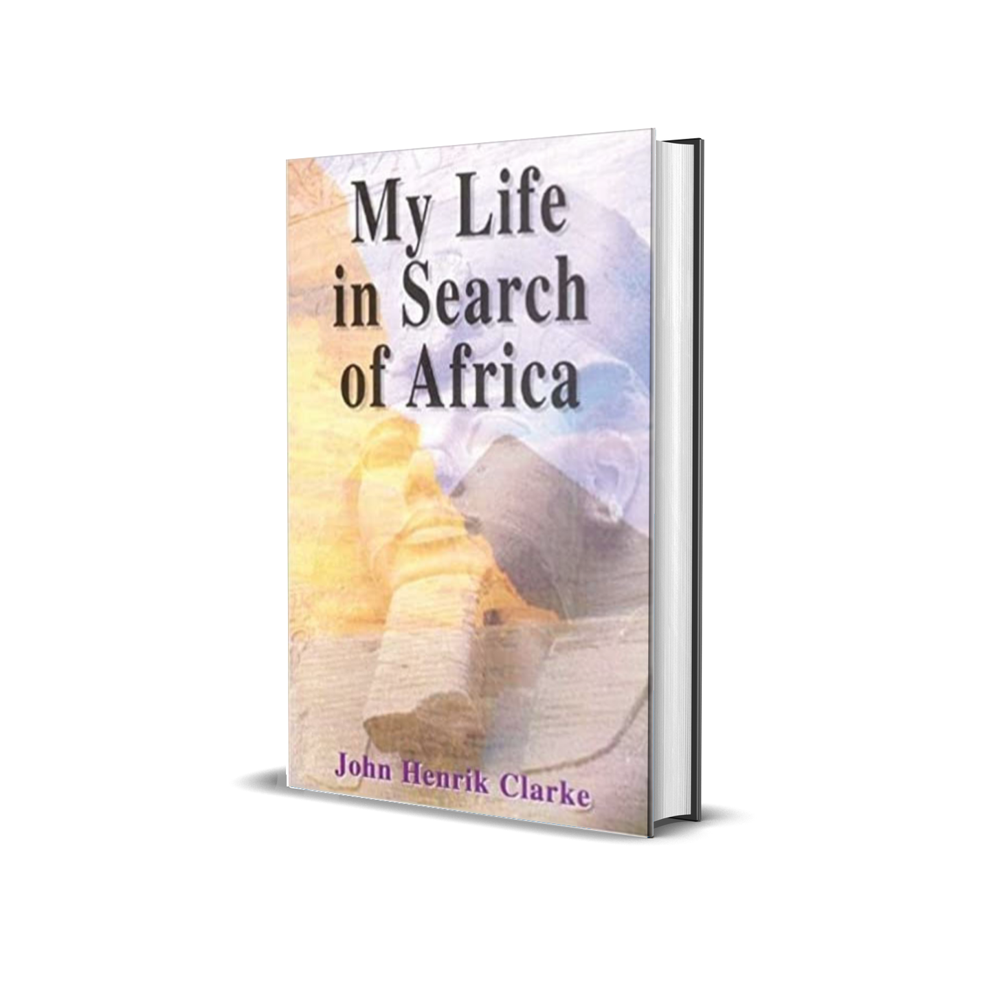 My Life in Search of Africa by John Henrik Clarke