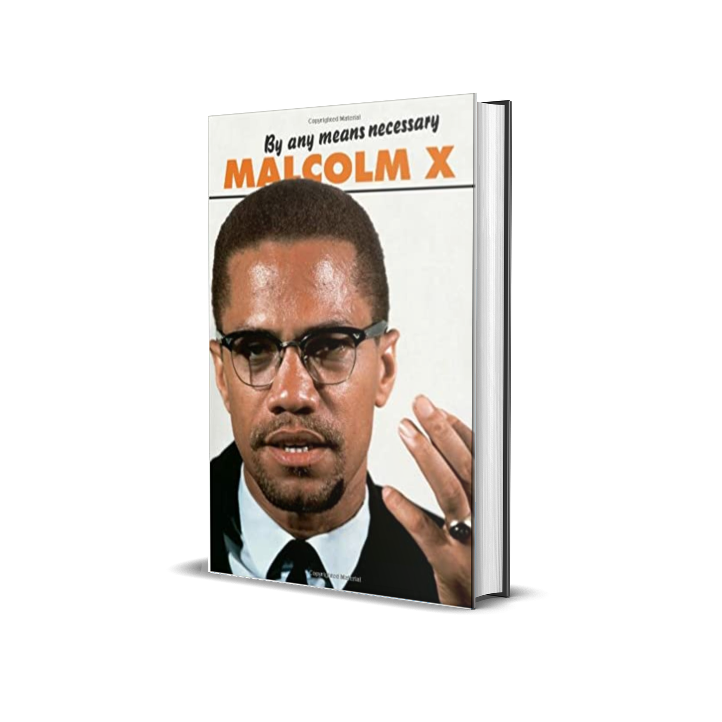 By Any Means Necessary (Malcolm X Speeches and Writings) (Malcolm X Speeches & Writings)