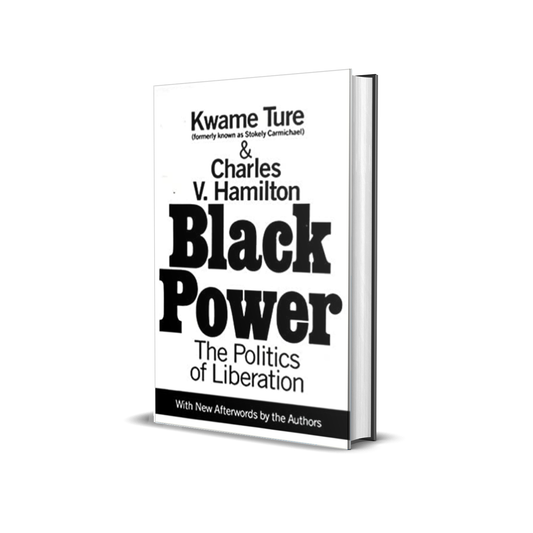 Black Power : The Politics of Liberation by Kwame Ture