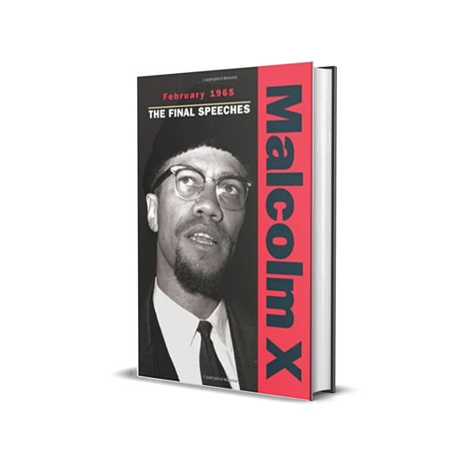 February 1965: The Final Speeches by Malcolm X