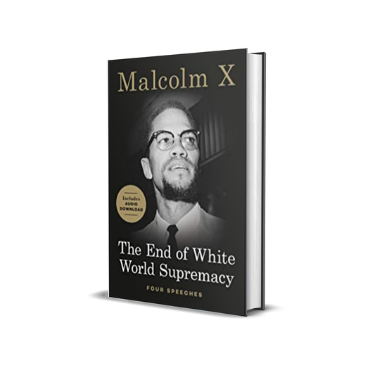 The End of White World Supremacy by Malcolm X