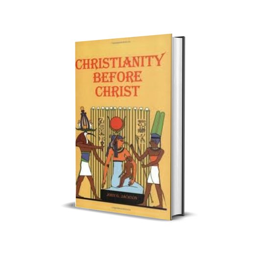 Christianity Before Christ Paperback by John G. Jackson