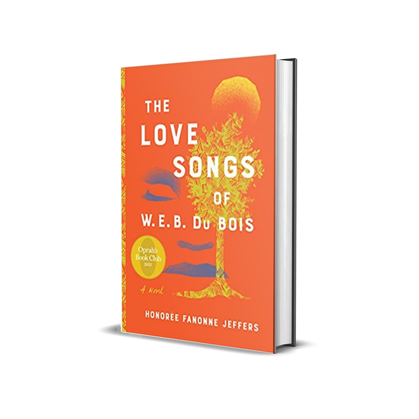 The Love Songs of W.E.B. Du Bois by Honoree Fanonne Jeffers