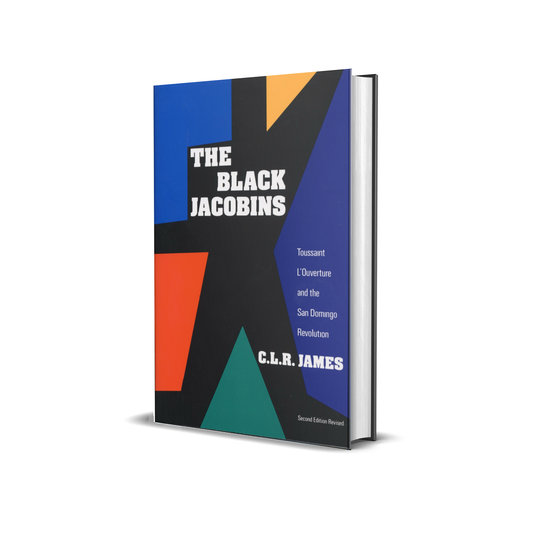 The Black Jacobins by C.L.R. James