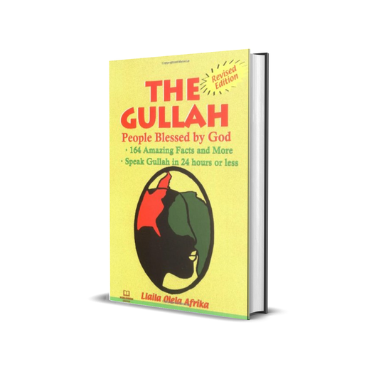 The Gullah: People Blessed by God by Llaila Olela Afrika