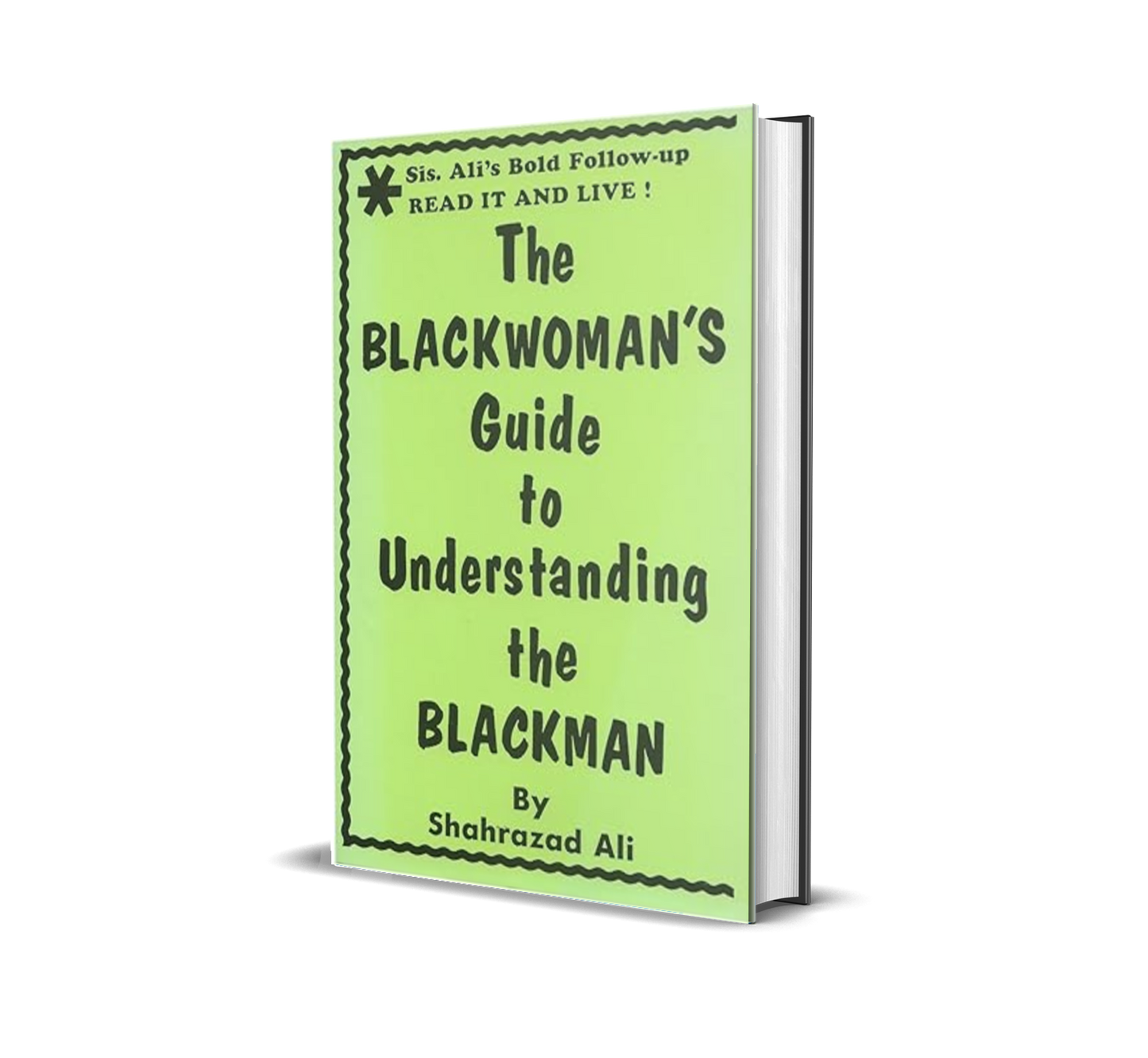 The Blackwoman's Guide to Understanding the Blackman by Shahrazad Ali