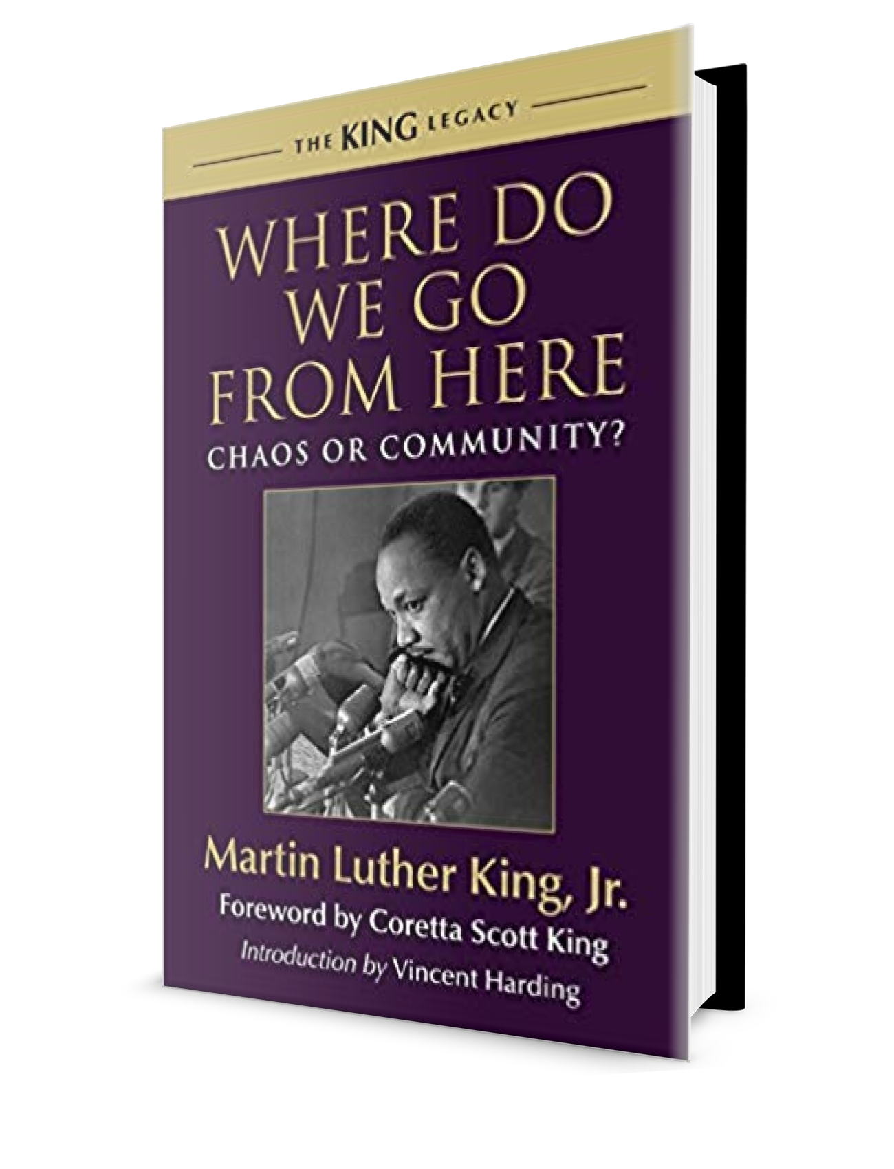 Dr. Martin Luther King, Jr. Where Do We Go from Here