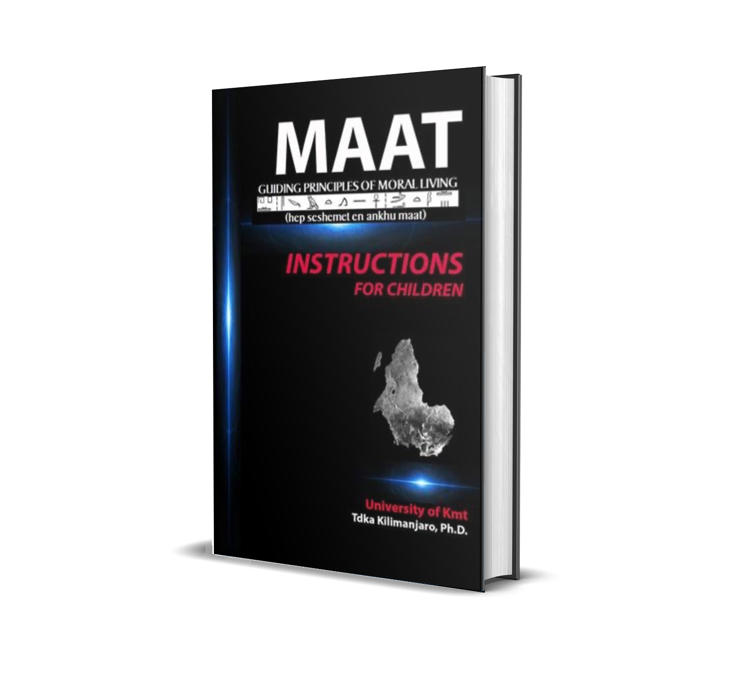 maat Glimlach Teken M.A.A.T. Guiding Principles of Moral Living – Instructions for Children by  Tdka Kilimanjaro, Ph.D. – African Consciousness Bookstore